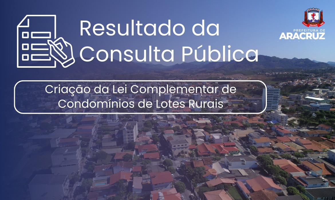 Resultado da Consulta Pública sobre a criação da Lei Complementar de Condomínios de Lotes Rurais