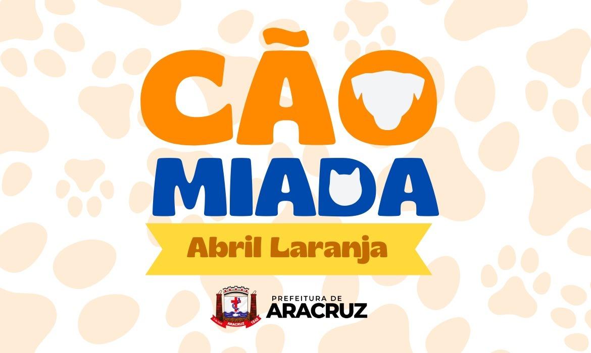 Abril Laranja: 1ª Cãomiada será no dia 13 de abril