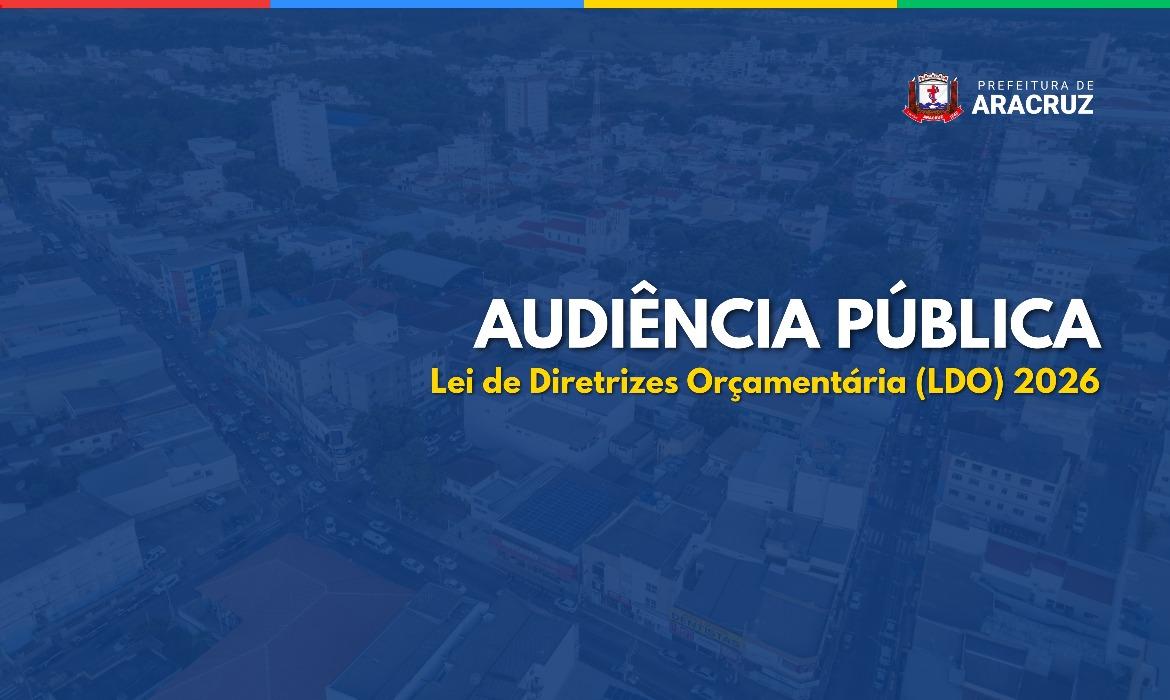 Prefeitura realiza Audiência Pública para discutir a LDO 2026