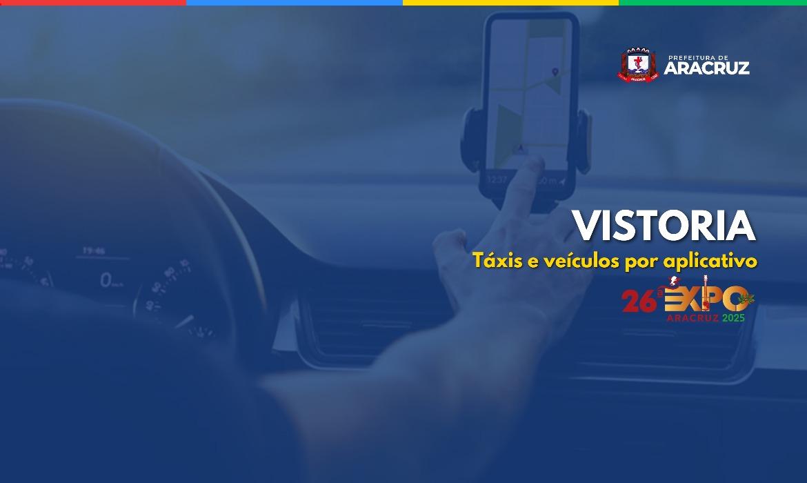 Veículos por aplicativo e táxis irão passar por vistoria e serão identificados para atuar na 26ª Expo Aracruz
