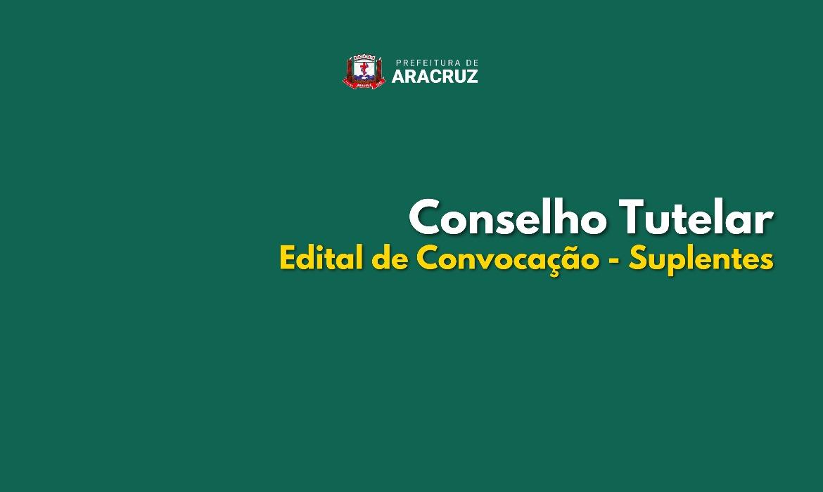 Conselho Tutelar publica Edital de Convocação para processo suplementar de escolha de suplentes