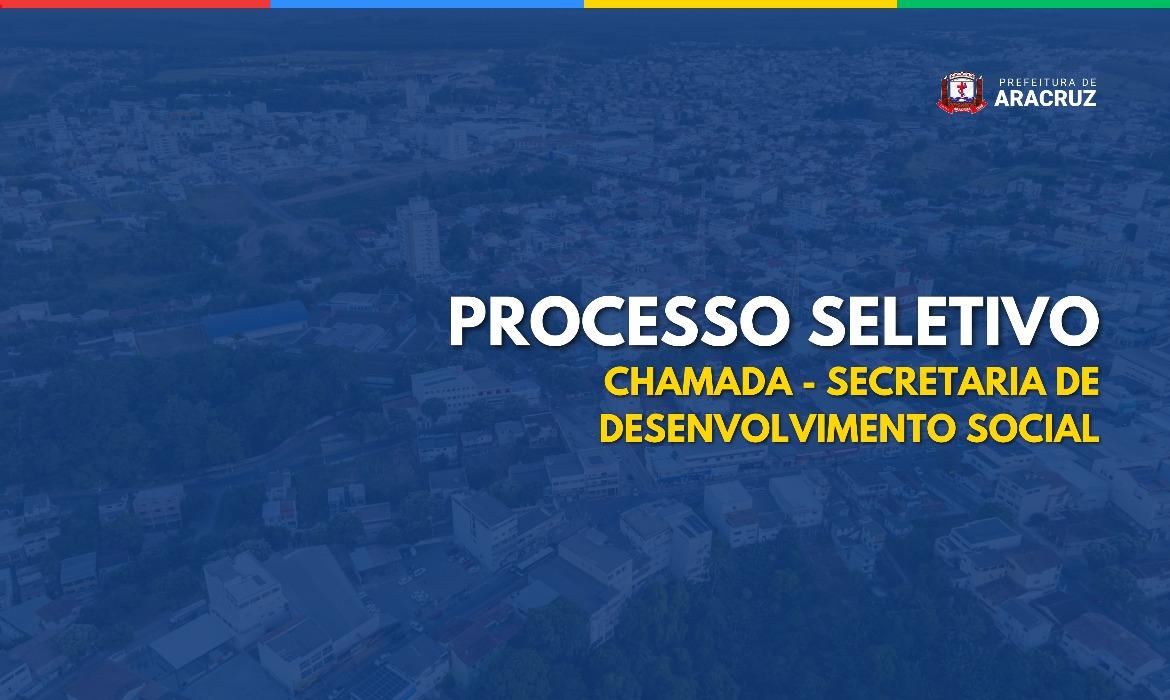 Desenvolvimento Social publica a 37ª chamada do Edital nº 001/2023